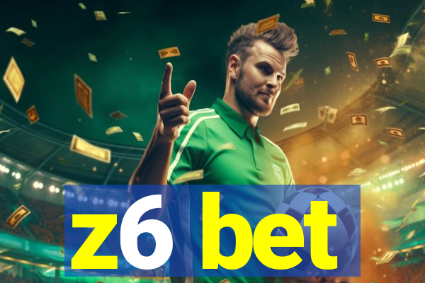 z6 bet
