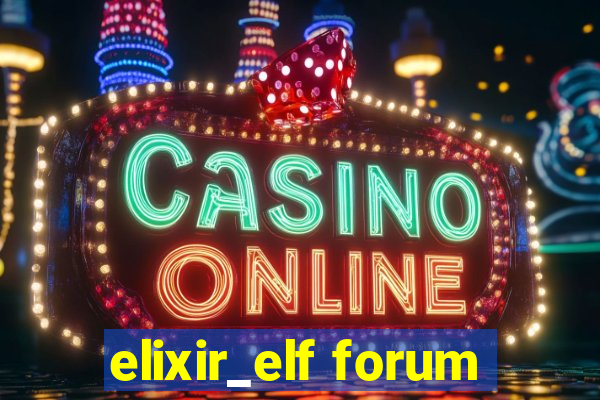 elixir_elf forum
