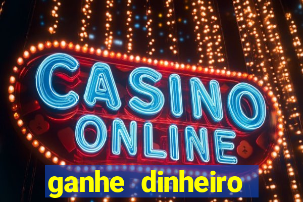 ganhe dinheiro jogando sem depositar