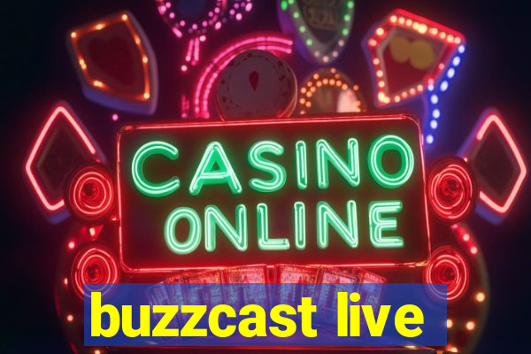 buzzcast live