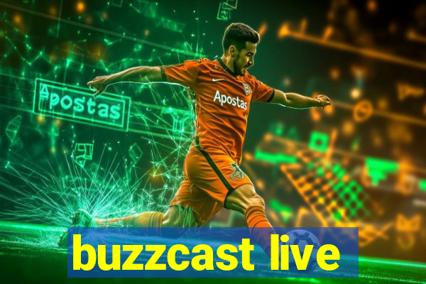 buzzcast live