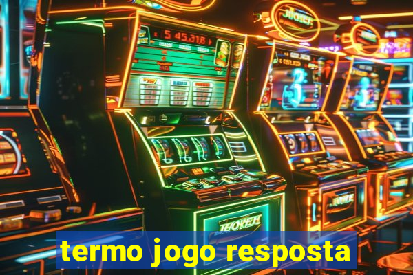 termo jogo resposta
