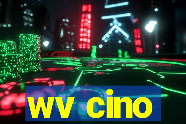 wv cino