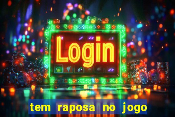 tem raposa no jogo do bicho