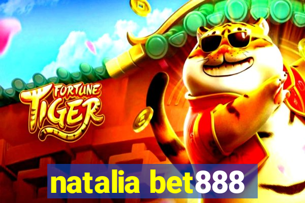 natalia bet888