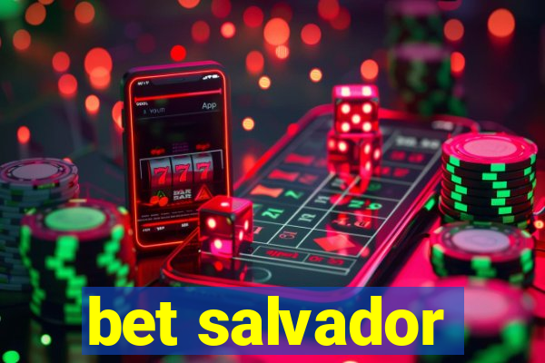 bet salvador