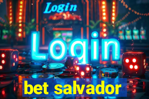 bet salvador