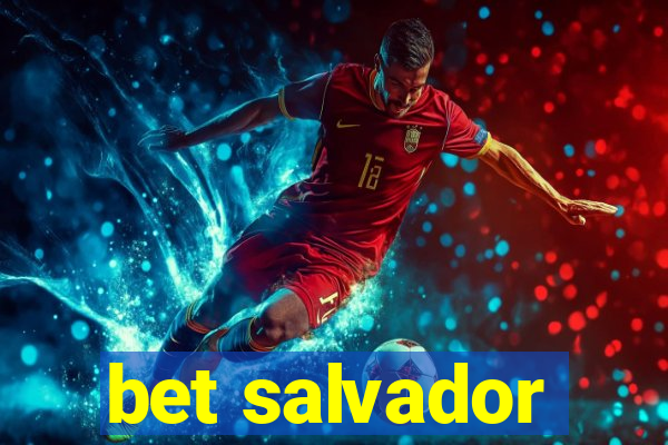 bet salvador