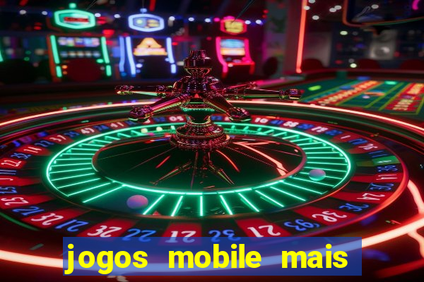 jogos mobile mais jogados 2024