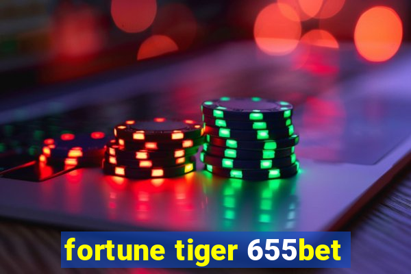 fortune tiger 655bet