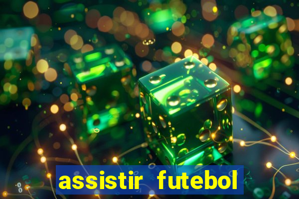 assistir futebol online play hd
