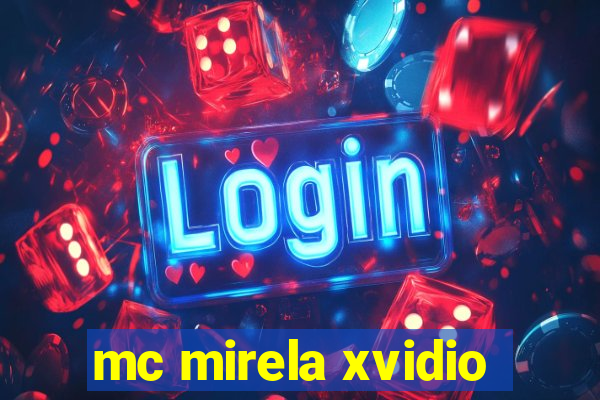 mc mirela xvidio