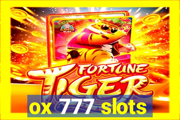 ox 777 slots