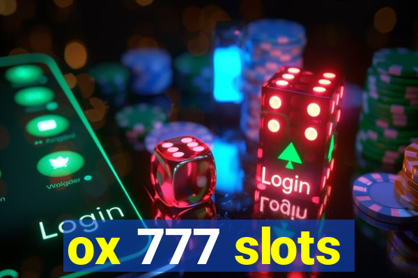 ox 777 slots