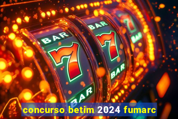 concurso betim 2024 fumarc