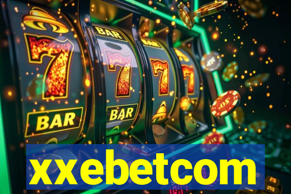 xxebetcom