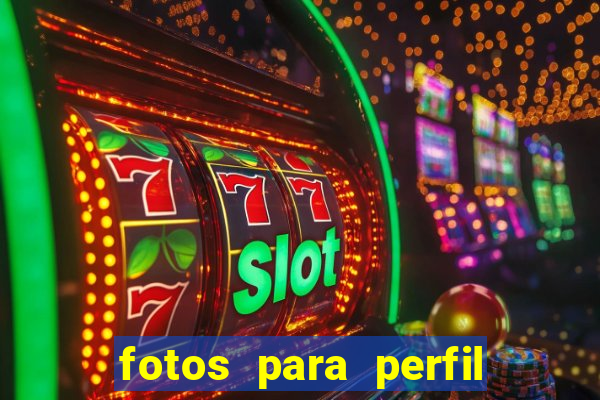 fotos para perfil fake feminino
