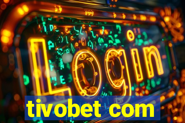 tivobet com