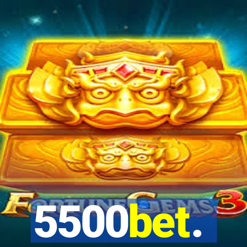 5500bet.