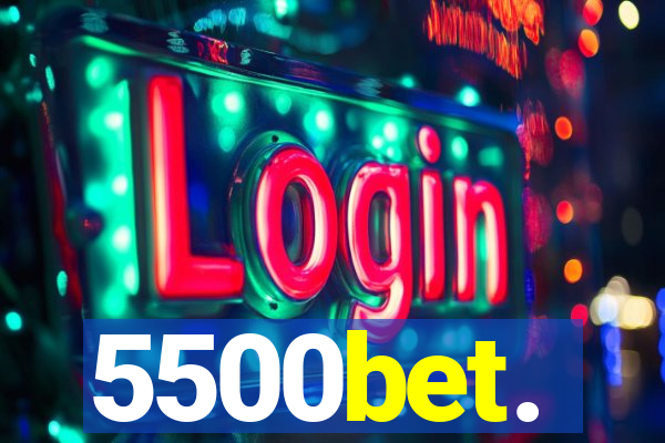 5500bet.