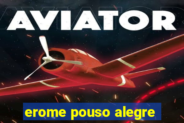 erome pouso alegre