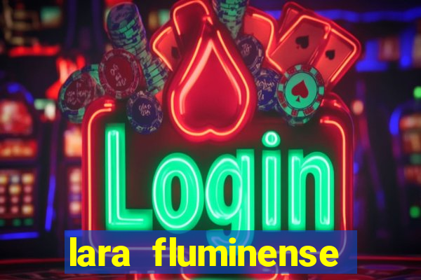 lara fluminense volei nua