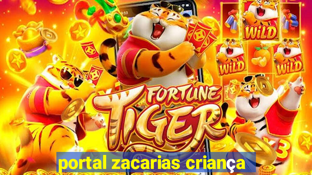 portal zacarias criança