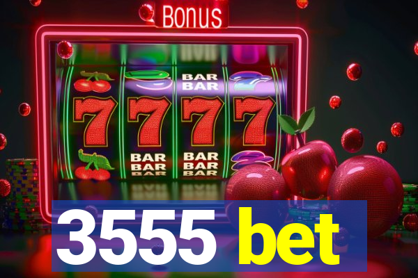 3555 bet