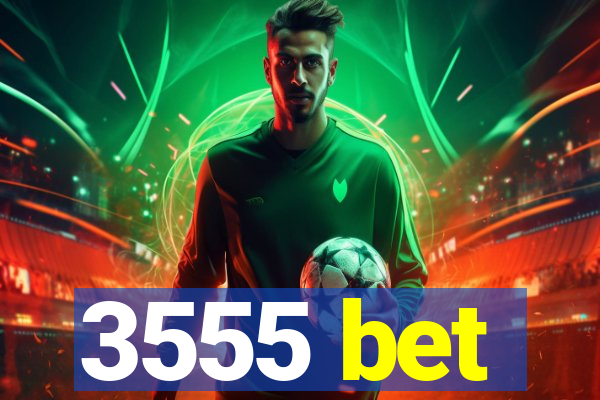 3555 bet