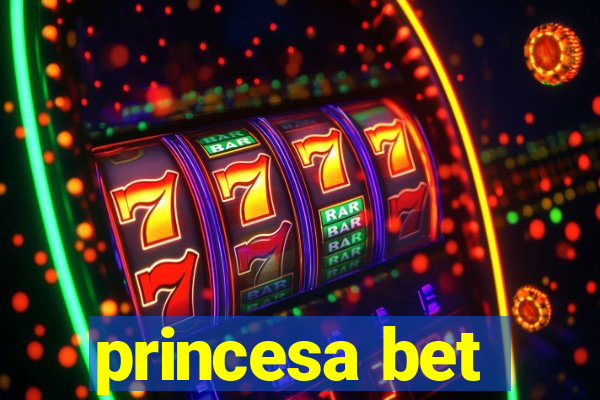 princesa bet