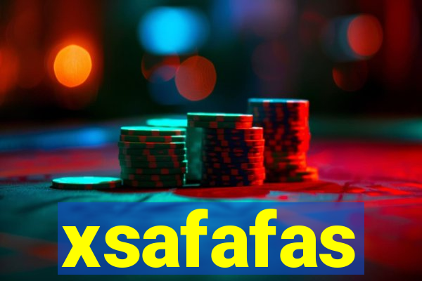 xsafafas