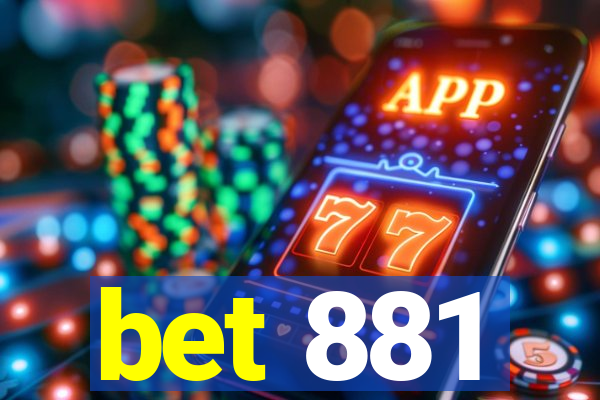 bet 881