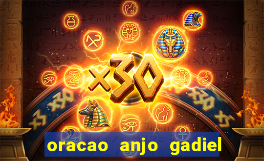 oracao anjo gadiel anjo da fortuna
