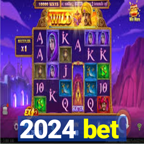 2024 bet