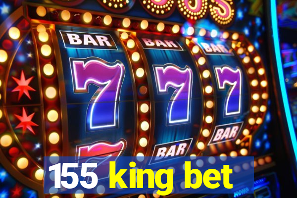 155 king bet