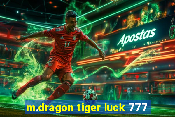 m.dragon tiger luck 777