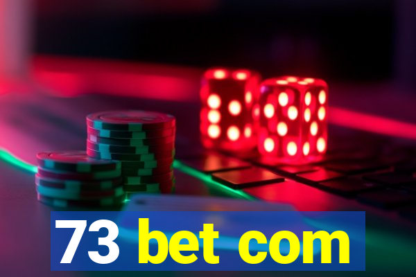 73 bet com