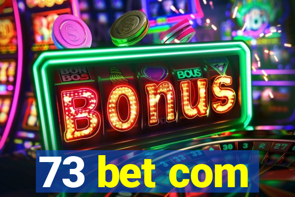 73 bet com