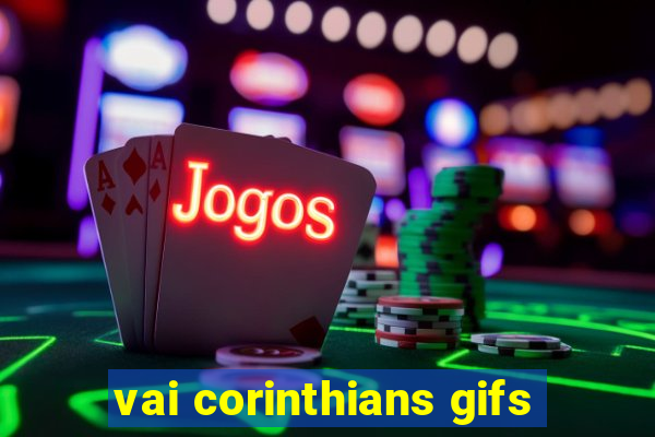 vai corinthians gifs