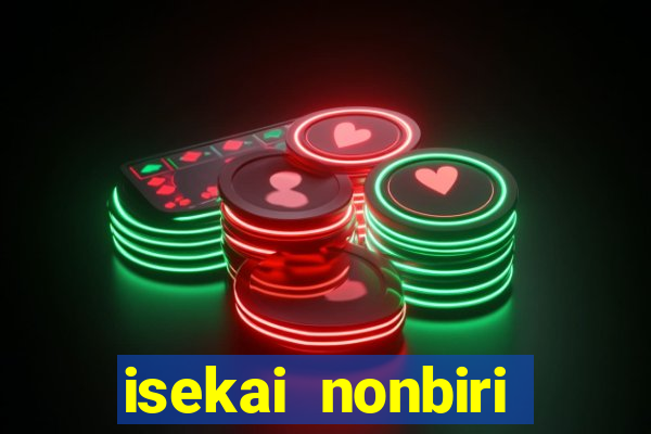isekai nonbiri nouka dublados