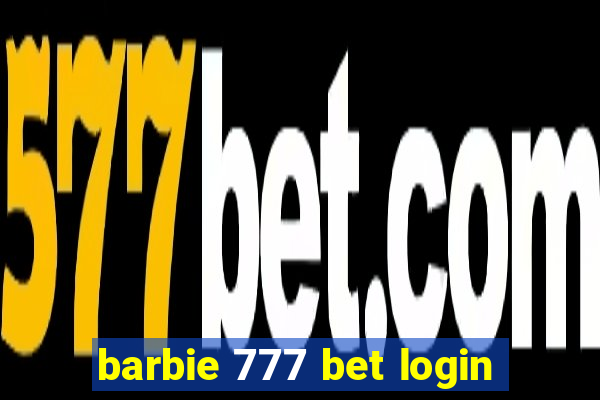 barbie 777 bet login