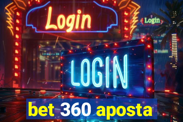 bet 360 aposta