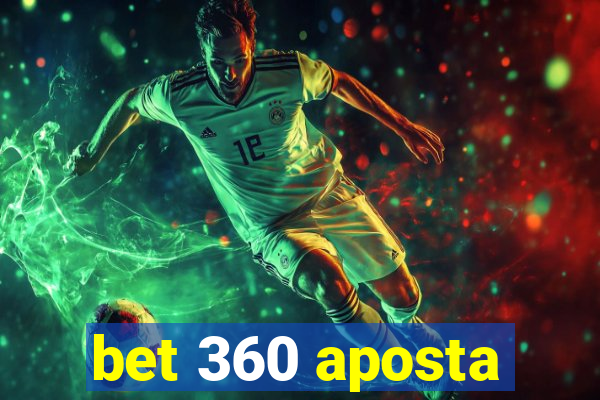 bet 360 aposta