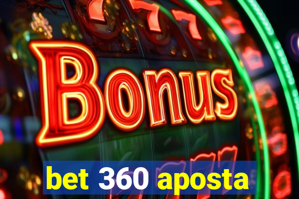 bet 360 aposta