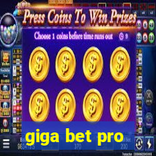 giga bet pro