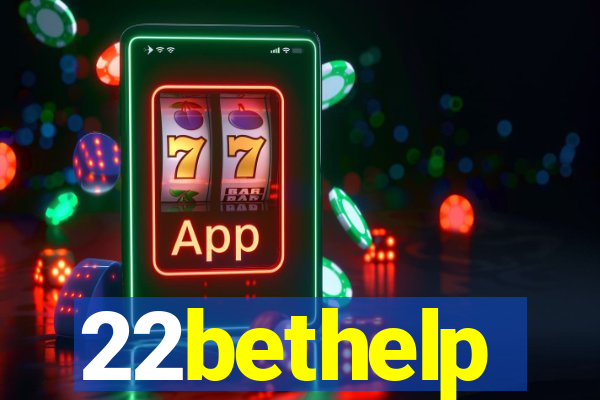 22bethelp