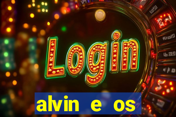 alvin e os esquilos 3 filme completo dublado mega filmes