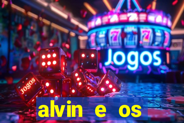 alvin e os esquilos 3 filme completo dublado mega filmes