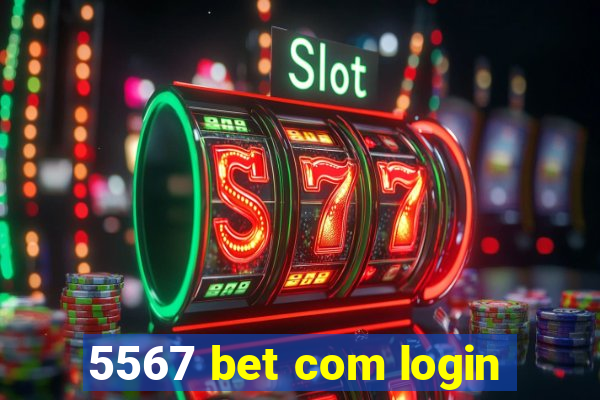 5567 bet com login