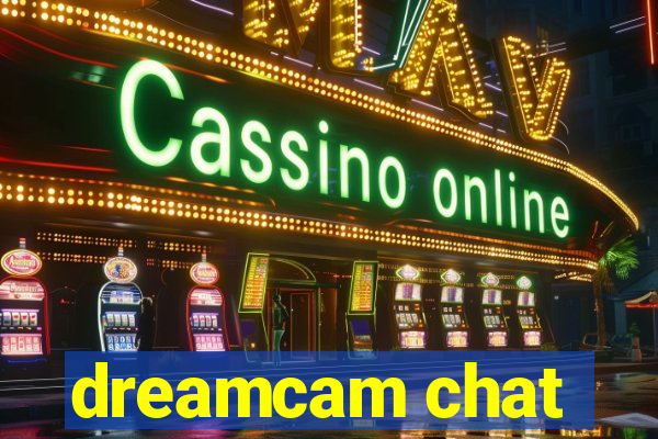 dreamcam chat